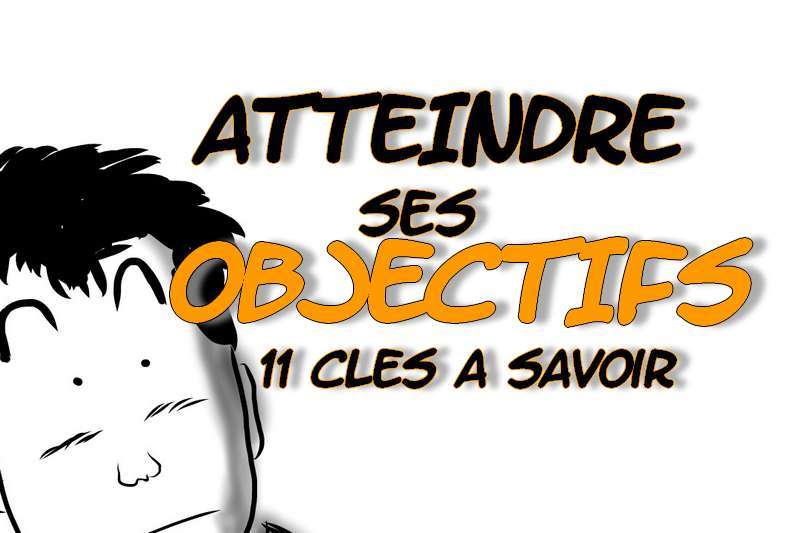 comment atteindre ses objectifs, atteindre ses objectifs, réaliser ses objectifs, se fixer des objectifs, citation atteindre ses objectifs, citation objectifs
